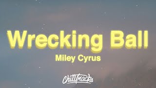 Miley Cyrus - Wrecking Ball (Lyrics)