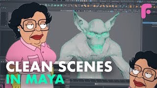 Ultimate Guide to Clean Scenes in Maya
