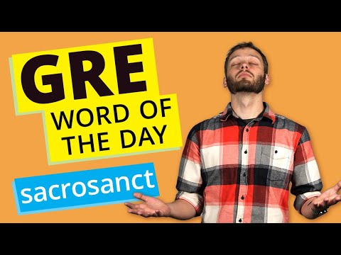 GRE Vocab Word of the Day: Sacrosanct | GRE Vocabulary