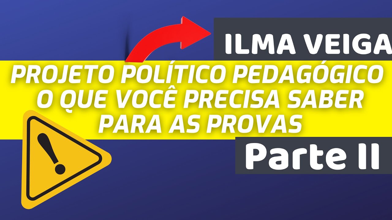 O que é Projeto Político Pedagógico - PPP para Concursos Públicos (Parte II)