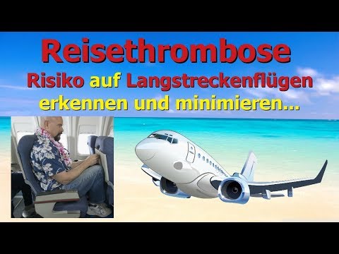Reisethrombose - Risiko auf Langstreckenflügen erkennen und minimieren
