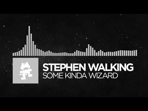 [Electronic] - Stephen Walking - Some Kinda Wizard [Monstercat FREE Release]