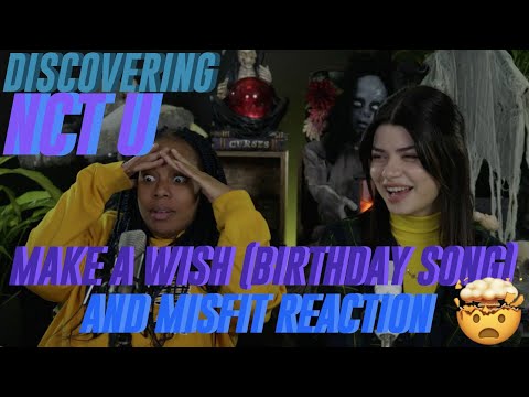 NCT U Make A Wish (Birthday Song) & Misfit Reaction