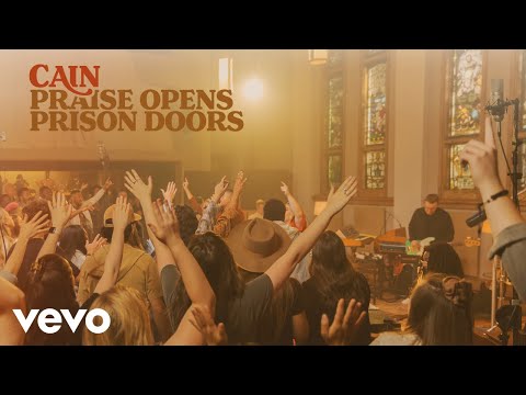 CAIN - Praise Opens Prison Doors (Official Live Video)