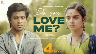 S01 | Ep-4 Do You Love Me | Parvez Musharaf & Akshathaa Ajit | College Series |Veyilon Entertainment