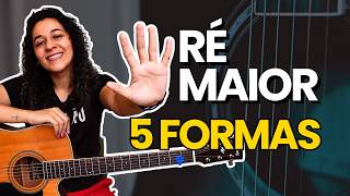 5 Formas de Fazer o Acorde de RÉ no Violão (Sistema CAGED)