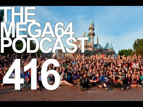 MEGA64 PODCAST: EPISODE 416