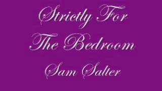 Sam Salter - Strictly For The Bedroom