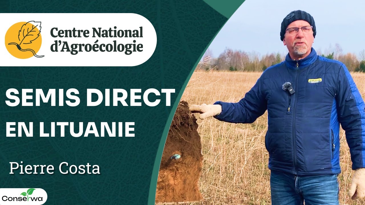 Semis direct en Lituanie avec Pierre Costa - CNA