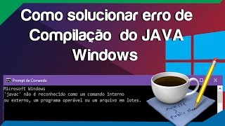 Solução Erro Java - Javac não é reconhecido como um comando interno ou externo