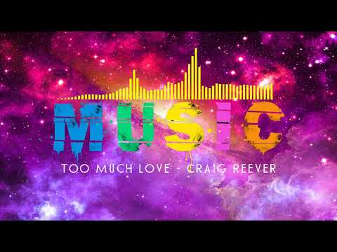🔴 3Dmusic4U - Too Much Love - Craig Reever # 110