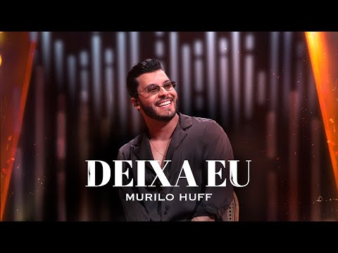 Murilo Huff - Deixa Eu (ACÚSTICO)