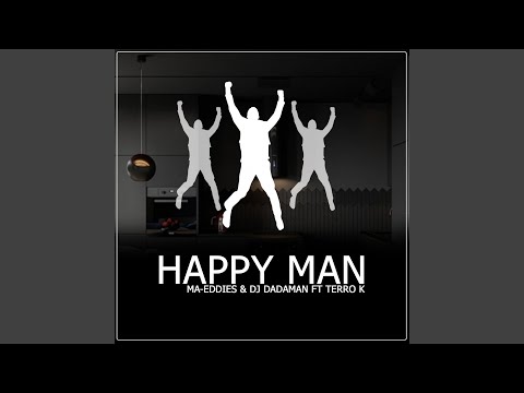 Happy Man (feat. Dadaman & Terra)