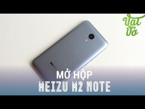 Vật Vờ| Mở hộp & đánh giá nhanh Meizu M2 Note: thêm lựa chọn dưới 4 triệu
