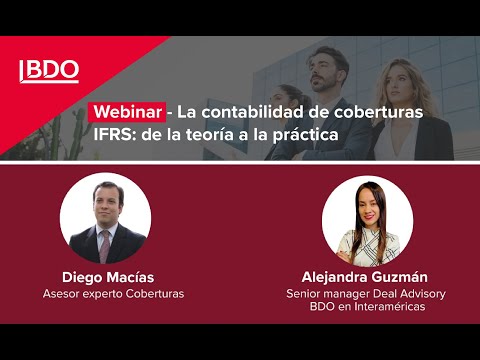 Webinar - La contabilidad de coberturas IFRS de la teoría a la práctica | BDO Interaméricas