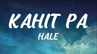 Hale - Kahit Pa  (Lyric Video)