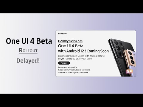 Samsung Android 12 One UI 4 Beta 1 Delayed🙄 | Samsung | Galaxy S21 | SammyFans