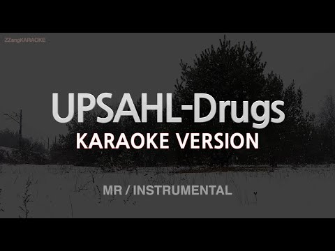 UPSAHL-Drugs (MR/Instrumental) (Karaoke Version)