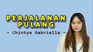 Download lagu Perjalanan Pulang - Chintya Gabriella (lirikk & cover) #liriklagu #music #musicindonesia mp3 Download lagu Perjalanan Pulang - Chintya Gabriella (lirikk & cover) #liriklagu #music #musicindonesia mp3