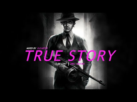 50 Cent Ft 2Pac & Eminem - True Story (2022)