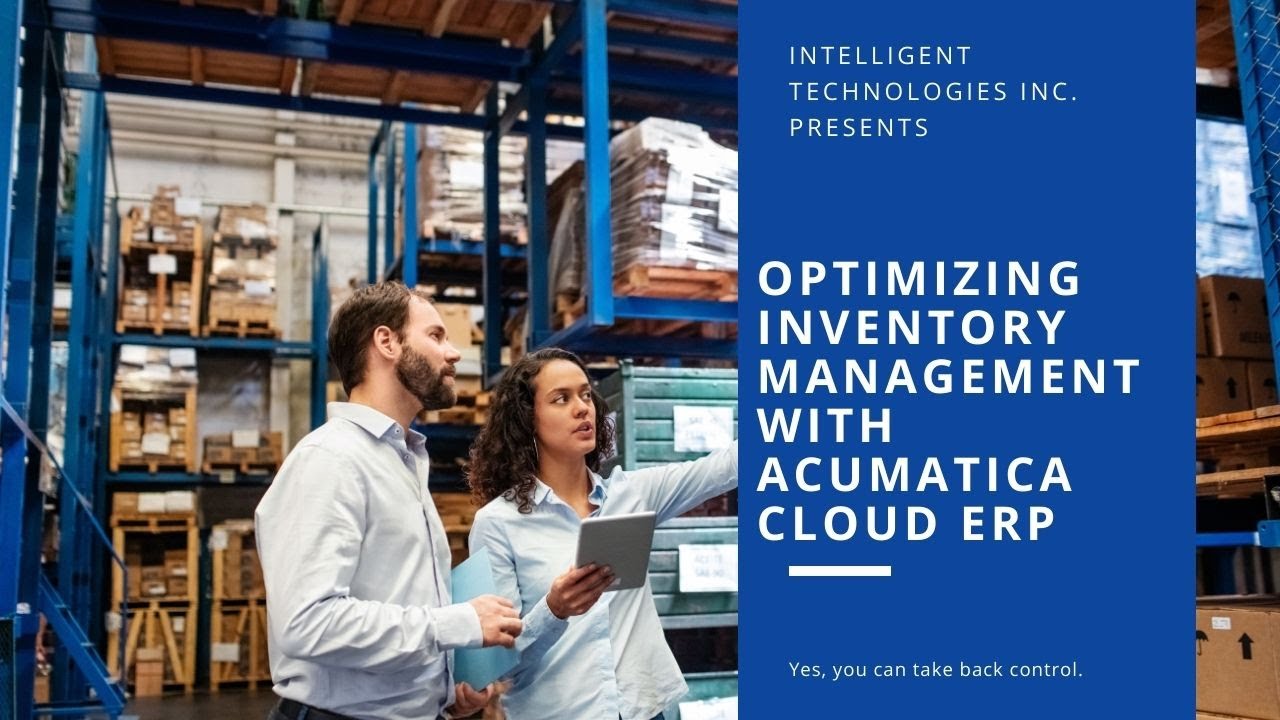 Optimizing Inventory Management with Acumatica Cloud ERP