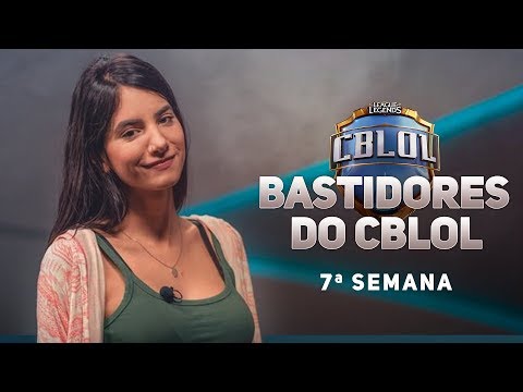 BASTIDORES DO CBLOL 7ª SEMANA | TAWNA