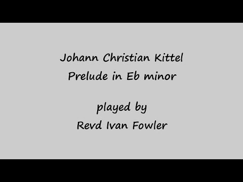J C Kittel - Prelude in Eb minor