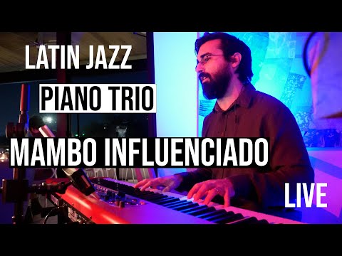 Latin Jazz Piano Trio en Vivo - Mambo Influenciado