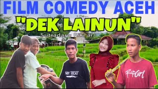 Download lagu FILM COMEDY ACEH 2019 - DEK LAINUN - Mencari Cinta Full HD mp3