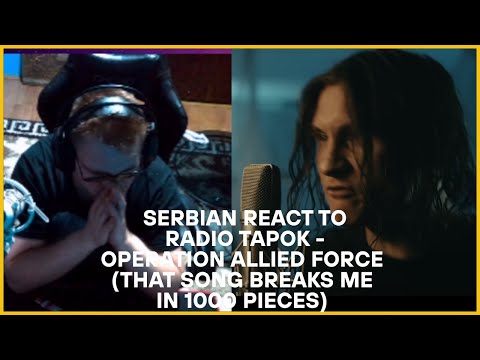 SERBIAN REACT to RADIO TAPOK - Operation Allied Force (that song breaks me in 1000 pieces)