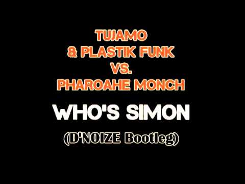 Tujamo & Plastik Funk vs. Pharoahe Monch - Who's Simon (D'NOIZE Bootleg)