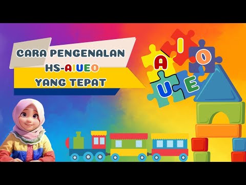 TIPS MENGENALKAN HS-AIUEO UNTUK ANAK