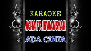Download lagu Acha ft Irwansyah - Ada Cinta (Karaoke Version) mp3 Download lagu Acha ft Irwansyah - Ada Cinta (Karaoke Version) mp3