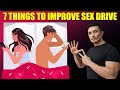 7 EASY WAYS to INCREASE SEXUAL DRIVE [IMPROVE LIBIDO]