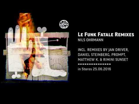 Nils Ohrmann - Le Funk Fatale feat. Kara´s Day (Matthew K. Remix)