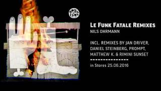 Nils Ohrmann - Le Funk Fatale feat. Kara´s Day (Matthew K. Remix)
