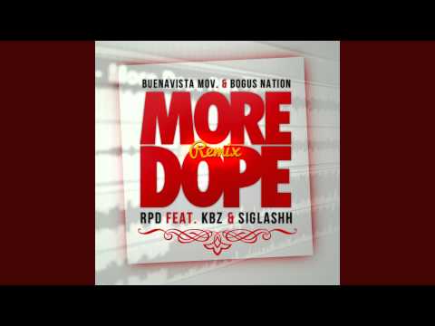 RPD ft. KBZ & Siglashh - More Dope (Remix)