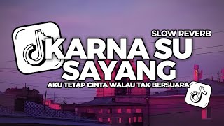 Download lagu DJ KARENA SU SAYANG SLOW FULL SONG BIASA SA CINTA SATU SA PINTA FYP VIRAL TERBARU 2026 mp3