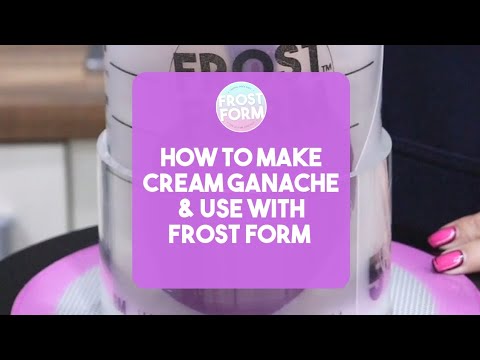 How To Make Cream Ganache & Use With Frost Form