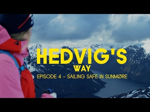 HEDVIG'S WAY // Sailing Safe in Sunnmøre - Episode 04