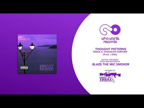 Blaze the Mic Smoker - Thoughts Farther (Official Audio)
