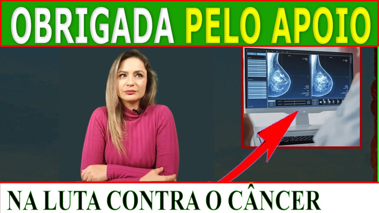🟢Obrigada pelo Apoio na minha luta contra o Câncer de Mama