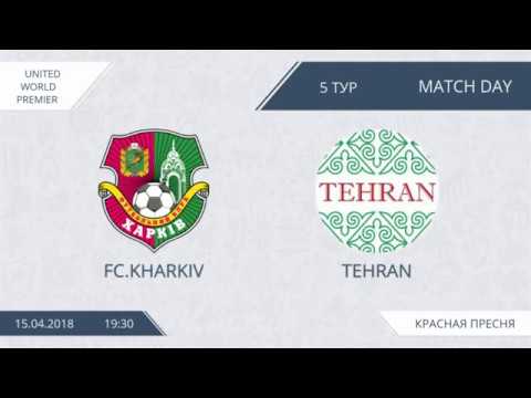 AFL18. United World Premier League. Day 5. FC Kharkiv - Tehran.
