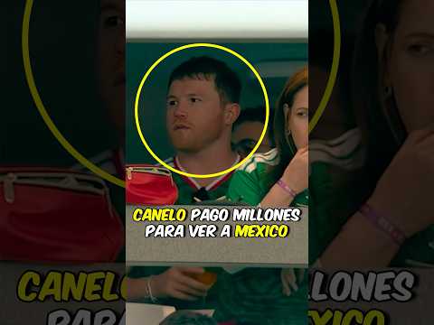 Canelo GASTO Millones de Dolares para ver el Mundial de México