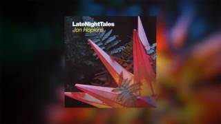Holy Other Yr Love Late Night Tales- Jon Hopkins