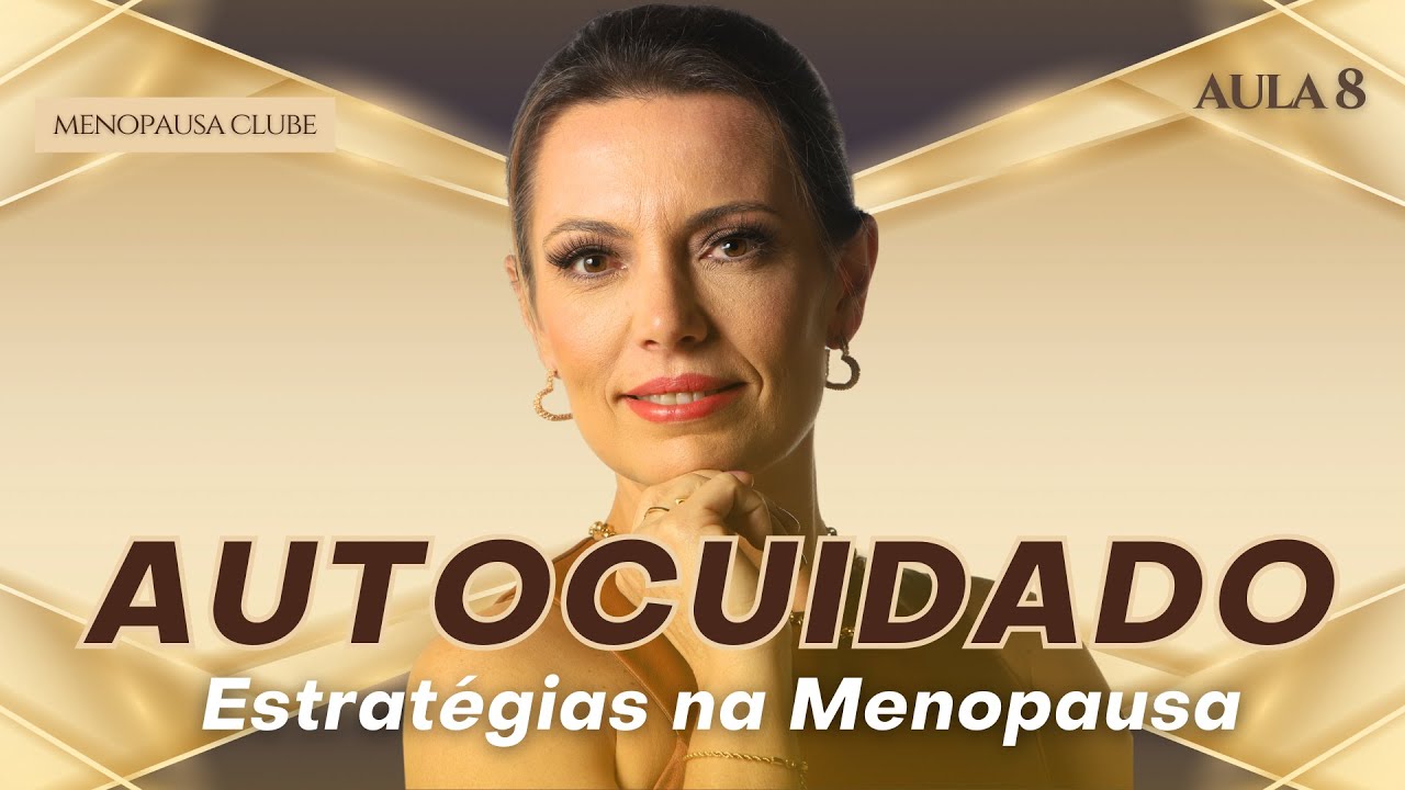 AULA 8: Como melhorar CABELO, UNHAS e RUGAS na Menopausa [com alimentação]