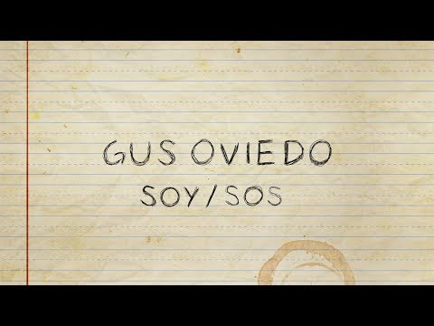 Gus Oviedo - Soy/Sos (Video Lyric)