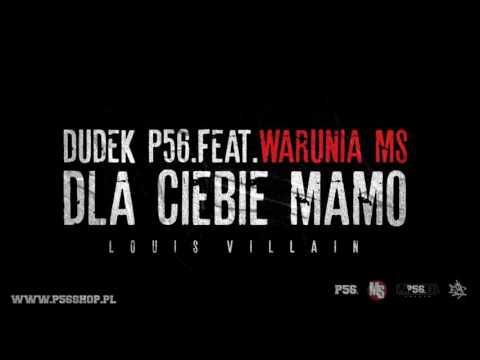 DUDEK P56  FEAT.WARUNIA MS -TO DLA CIEBIE MAMO BIT.LOUIS VILLAIN