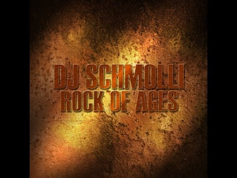 DJ Schmolli - Rock of Ages