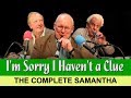 I'm Sorry I Haven't a Clue—The Complete Samantha (1993-2007)